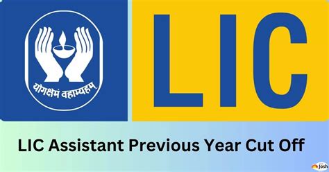 LIC Assistant Cut Off 2023: Prelims, Mains Previous Year Cutoff Marks