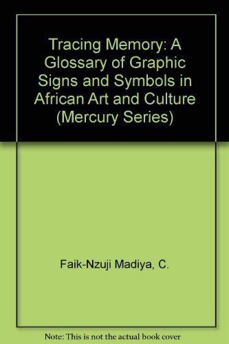 Buy Tracing Memory: A Glossary of Graphic Signs and Symbols in African ...