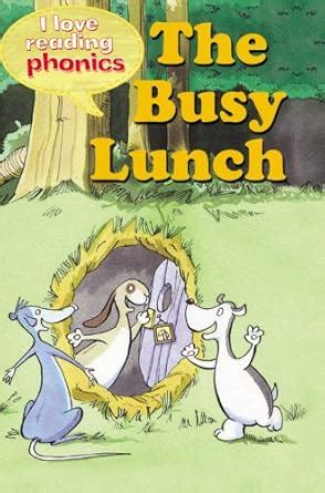 Buy I Love Reading Phonics Level 2: The Busy Lunch Book Online at Low ...