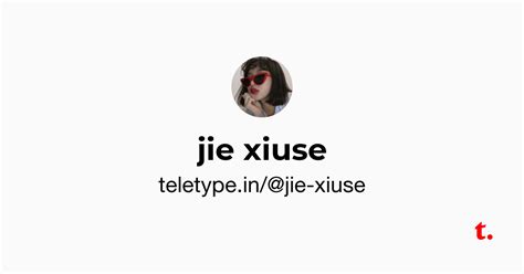 jie xiuse — Teletype