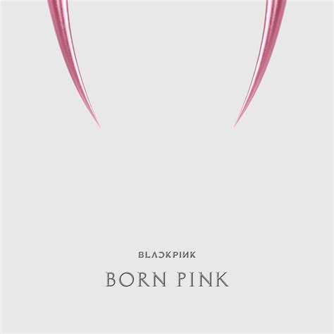 ‎BORN PINK - Album by BLACKPINK - Apple Music