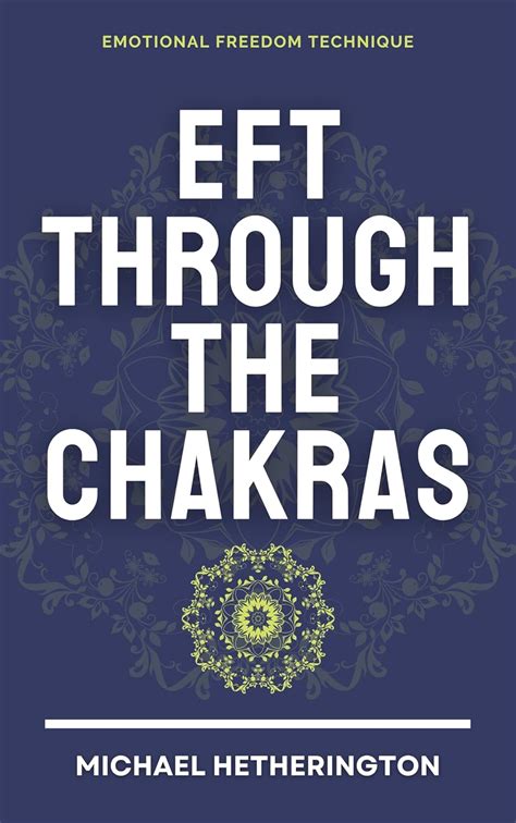 Emotional Freedom Technique (EFT) Through the Chakras eBook ...