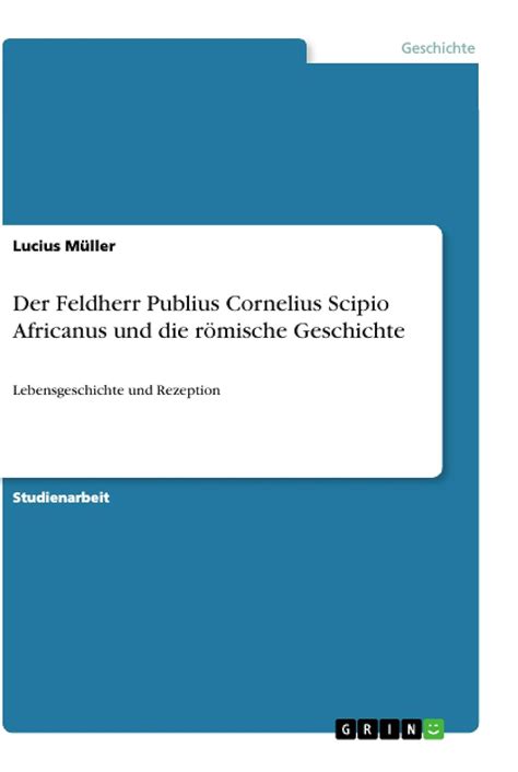 Buy Der Feldherr Publius Cornelius Scipio Africanus und die römische ...