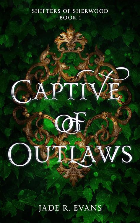 Captive of Outlaws (Shifters of Sherwood Book 1) eBook : Evans, Jade R ...