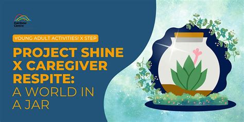 Project Shine x Caregiver Respite: A World in a Jar, SP Poly Centre ...