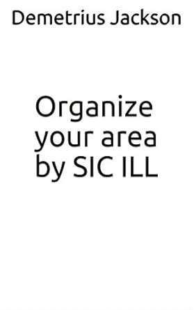 Organize your area by SIC ILL eBook : Jackson, Demetrius: Amazon.in ...