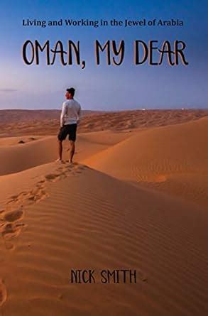 Oman, My Dear: Living and Working in the Jewel of Arabia eBook : Smith ...