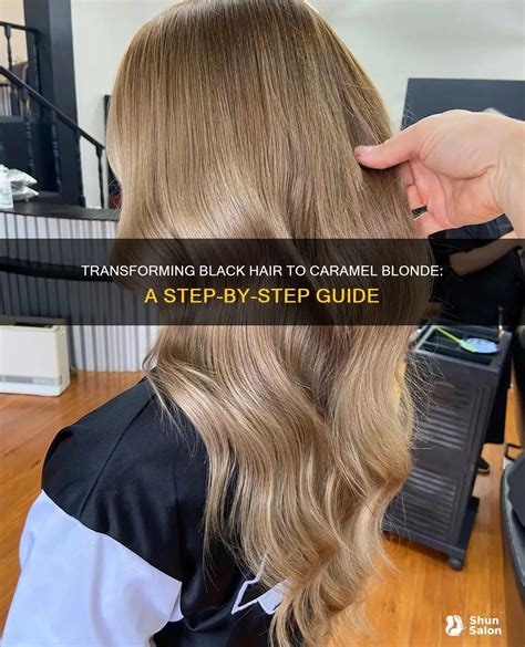 Transforming Black Hair To Caramel Blonde: A Step-By-Step Guide | ShunSalon