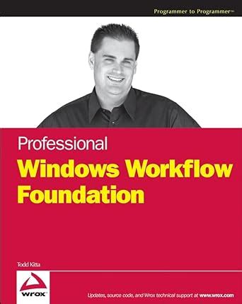Professional Windows® Workflow Foundation : Kitta, Todd: Amazon.in: Books
