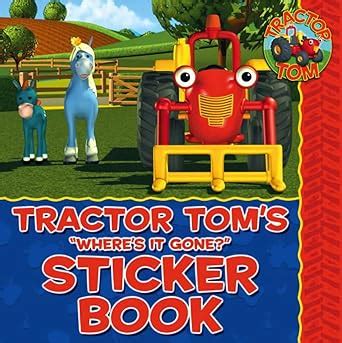 Buy Tractor Tom ‘Where’s It Gone?’ Sticker Book Book Online at Low ...