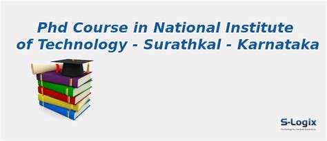 National Institute of Technology | PhD Computer Science | S-Logix