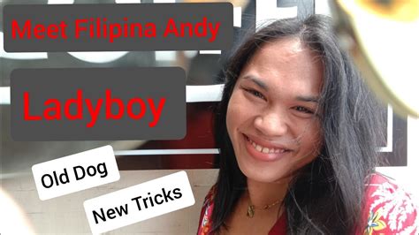 Meet Filipina Andy, Ladyboy, in Dumaguete Philippines Old Dog New Tricks September 21 2020