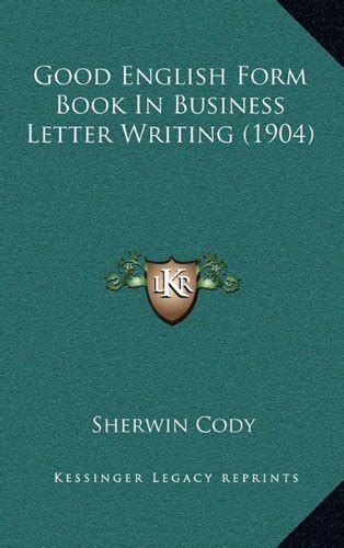 Buy Good English Form Book in Business Letter Writing (1904) Book ...