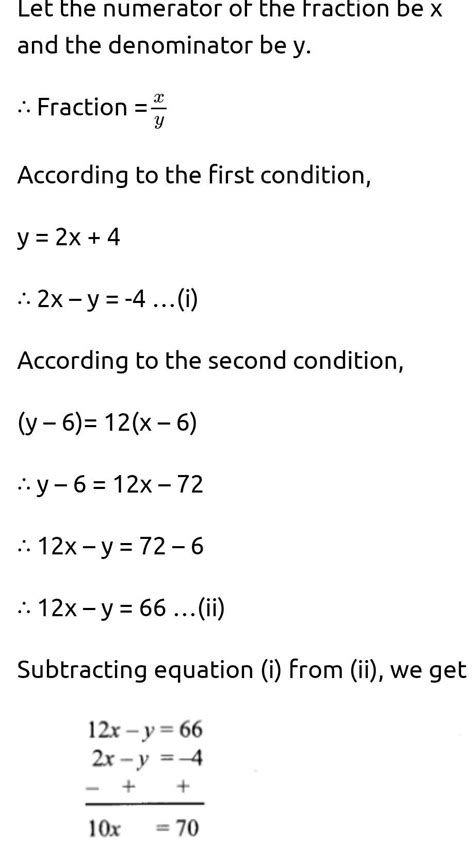 The denominator of a fraction is 4 more thantwice its numerator. If 6 ...