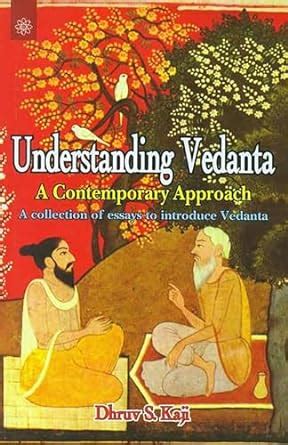 Buy Understanding Vedanta: A Contemporary Approach (A Collection of ...