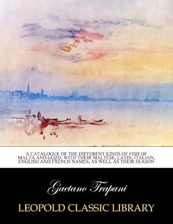 A catalogue of the different kinds of fish of Malta and Gozo: with ...