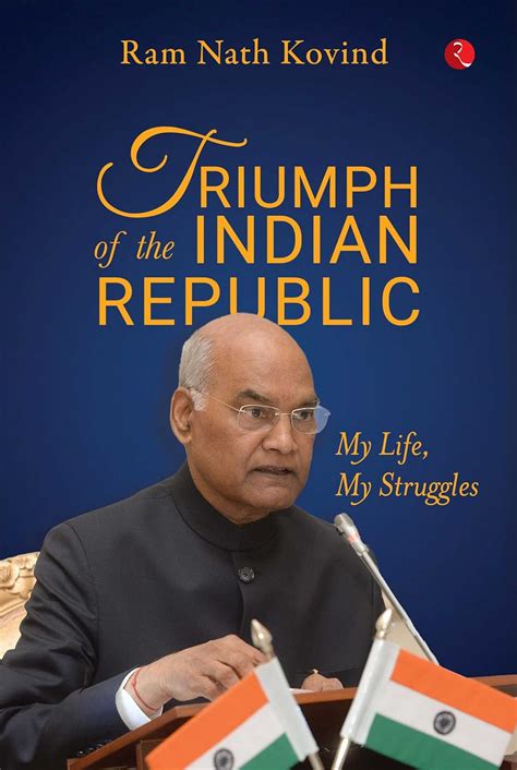 Buy Triumph of the Indian Republic: My Life, My Struggles Book Online ...