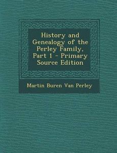 History and Genealogy of the Perley Family, Part 1 - Primary Source ...