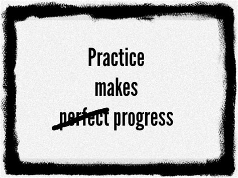 Practice Makes Progress Quote 的图像结果