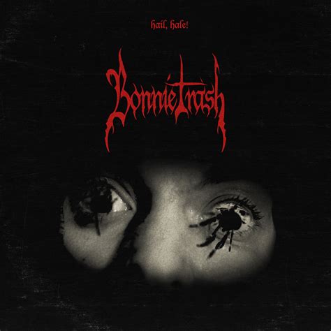 Bonnie Trash, Hail, Hale!: REVIEW