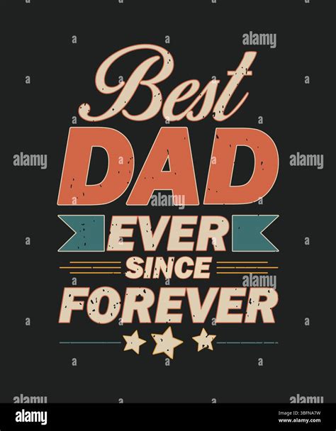 Retro Father’s Day T-Shirt Design with “Best Dad Ever” Text, Vintage ...
