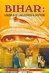 Buy Bihar: A Museum of Lawlessness & Casteism Book Online at Low Prices ...