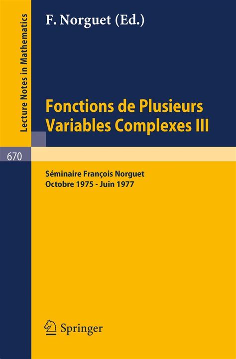 Buy Fonctions de Plusieurs Variables Complexes III: Séminaire François ...