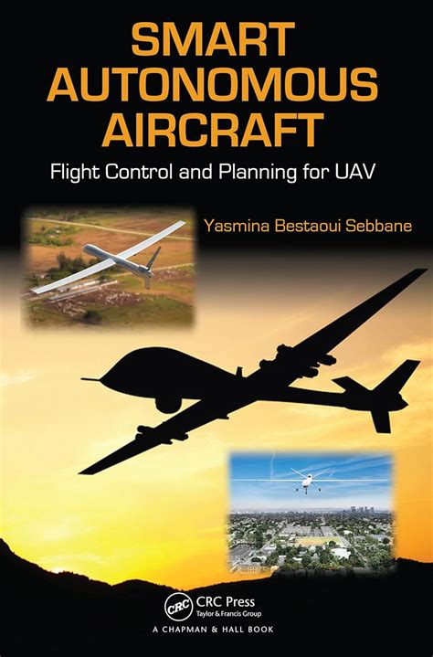 Smart Autonomous Aircraft: Flight Control and Planning for UAV eBook ...