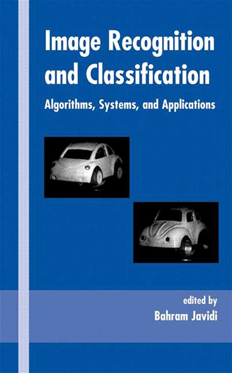 Image Recognition and Classification: Algorithms, Systems, and ...