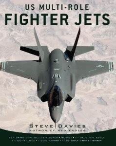US Multi-Role Fighter Jets: Buy US Multi-Role Fighter Jets by Davies ...