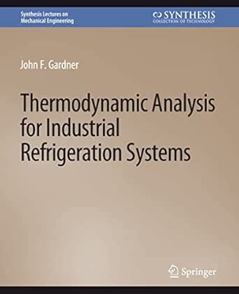 Thermodynamic Analysis for Industrial Refrigeration Systems (Synthesis ...