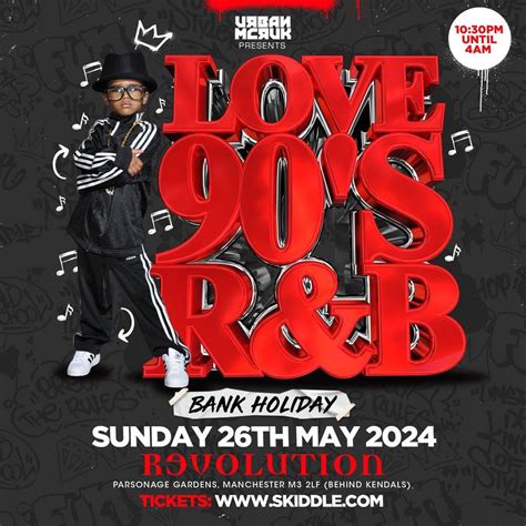 Love 90s R&B Bank Holiday Sunday 26th May 24, Revolution Parsonage ...