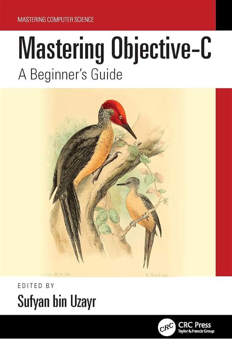 Mastering Objective-C: A Beginner's Guide (Mastering Computer Science ...