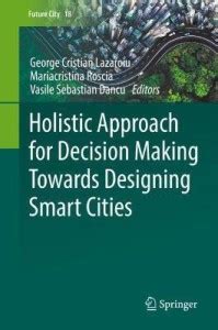 Holistic Approach for Decision Making Towards Designing Smart Cities ...