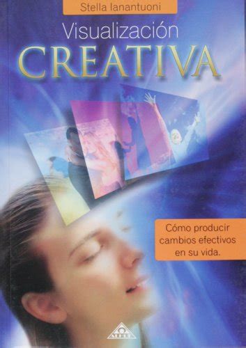Buy Visualizacion creativa/ Creative Visualization: Como producir ...
