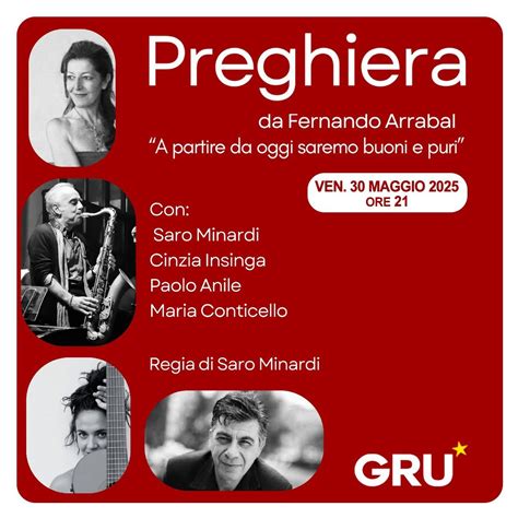 PREGHIERA - da Fernando Arrabal / Regia di Saro Minardi, GRU - Gruppo ...