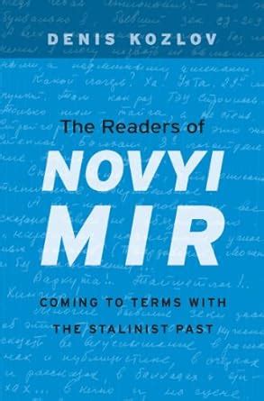 The Readers of Novyi Mir: Coming to Terms with the Stalinist Past eBook ...