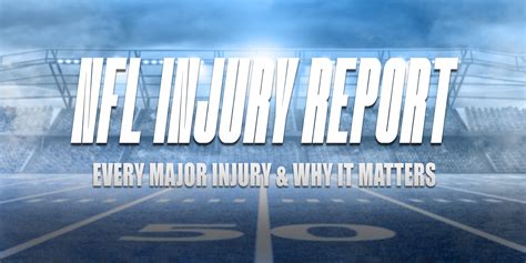 NFL Week 4 Injury Report: Every Major Injury & What it Means
