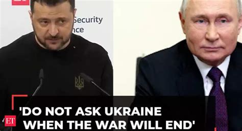 Do not ask Ukraine when the war will end. Ask yourself, why Putin is ...
