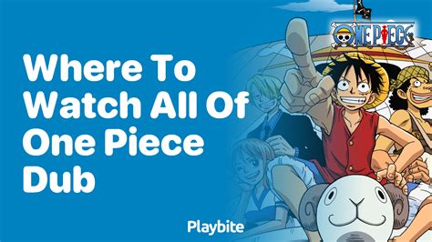 Where to Watch All of One Piece Dubbed - Playbite