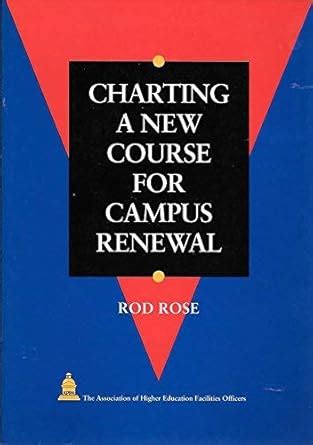 Buy Charting a new course for campus renewal: Lessons from the New ...