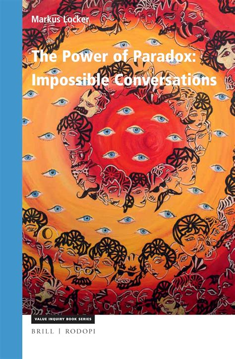 Buy The Power of Paradox: Impossible Conversations: 331 (Value Inquiry ...