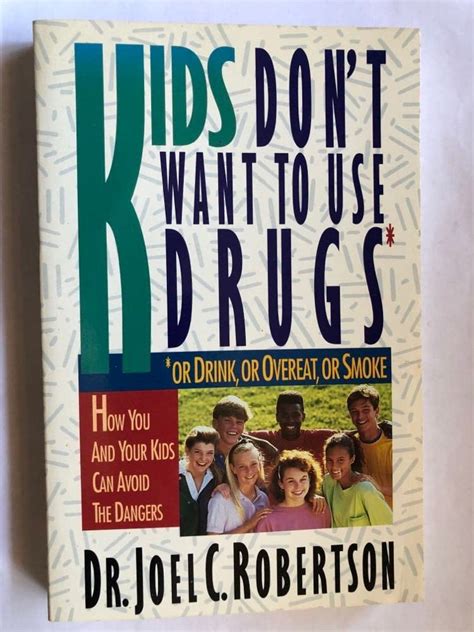 Buy Kids Don't Want to Use Drugs: Or Drink, Or, Overeat, or Smoke/How ...