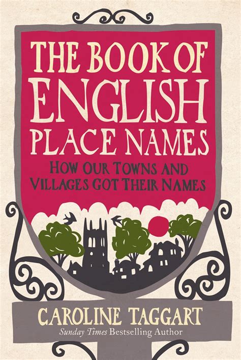 Buy The Book of English Place Names: How Our Towns and Villages Got ...