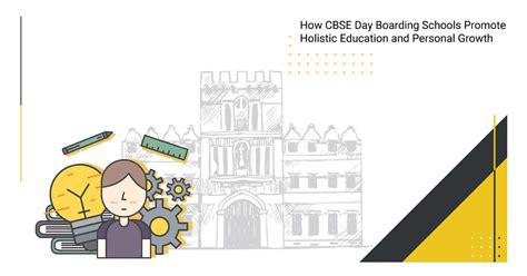 CBSE day boarding schools encourages Holistic Education