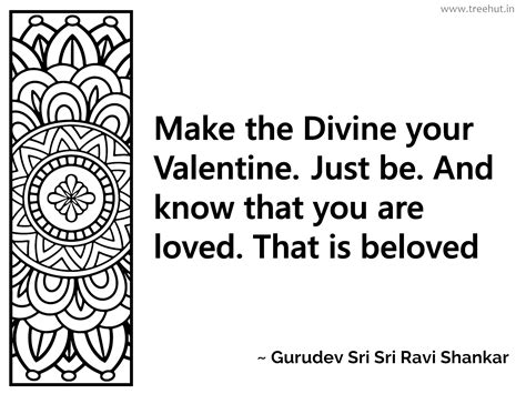 Make the Divine your Valentine. Just... Inspirational Quote by Gurudev ...