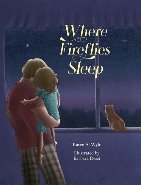 Where Fireflies Sleep by Karen A. Wyle | Goodreads