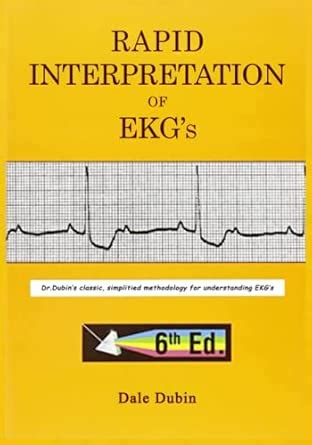 Buy Rapid Interpretation of EKG's, Sixth Edition by Dale Dubin Book ...