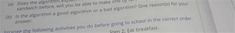 Algorithms and Flaschart 2. Given below is an algorithm to make a ...