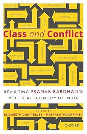 Class And Conflict: Revisiting Pranab Bardhan’s Political Economy Of ...